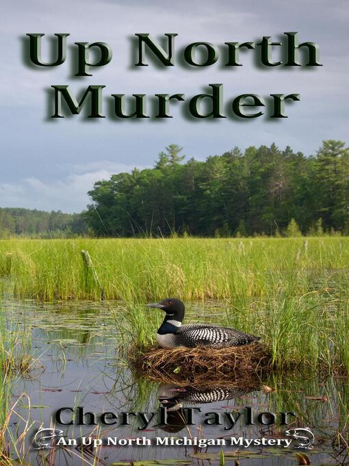 Title details for Up North Murder by Cheryl F Taylor - Available